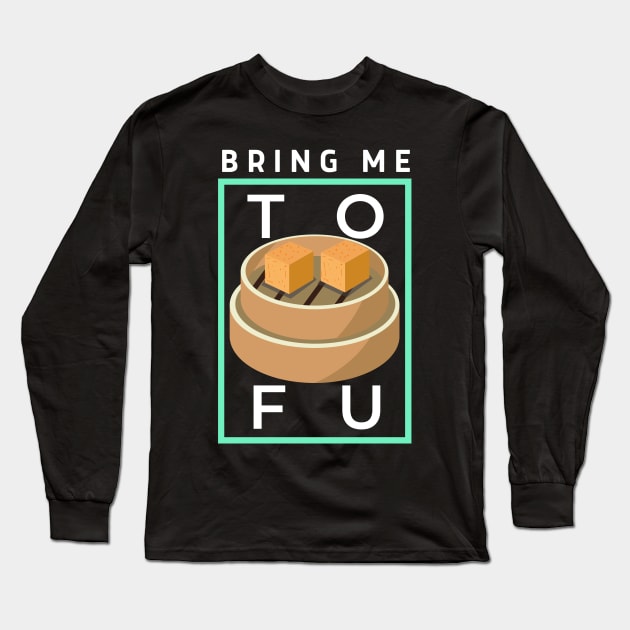 Vegan, Tofu lover! Long Sleeve T-Shirt by Veganstitute 